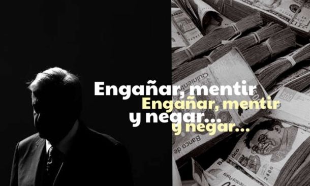 La estrategia de engañar, mentir y negar de AMLO