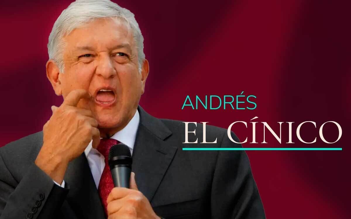 Bárbaro cinismo el de AMLO