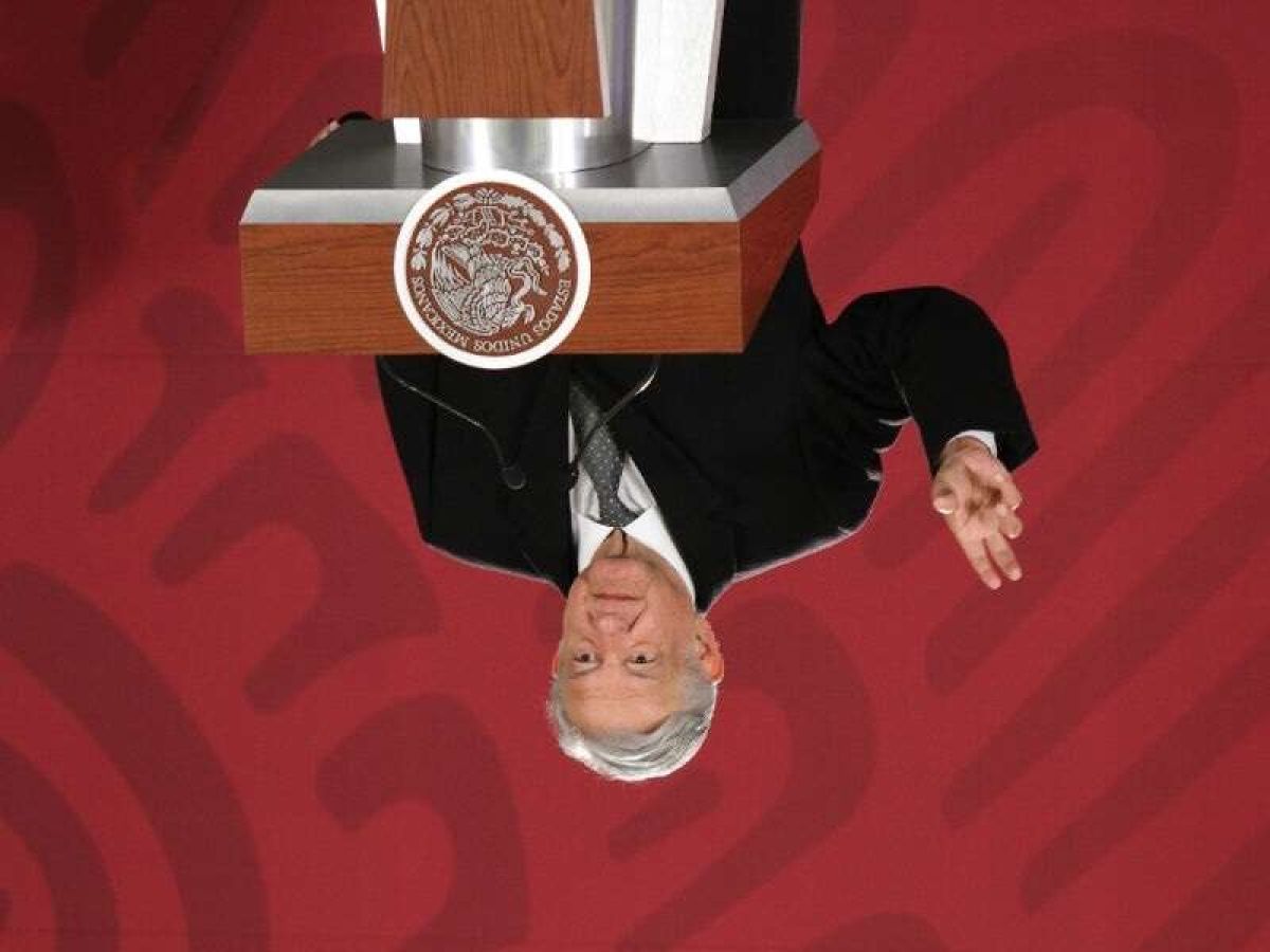 El mundo al revés de López Obrador
